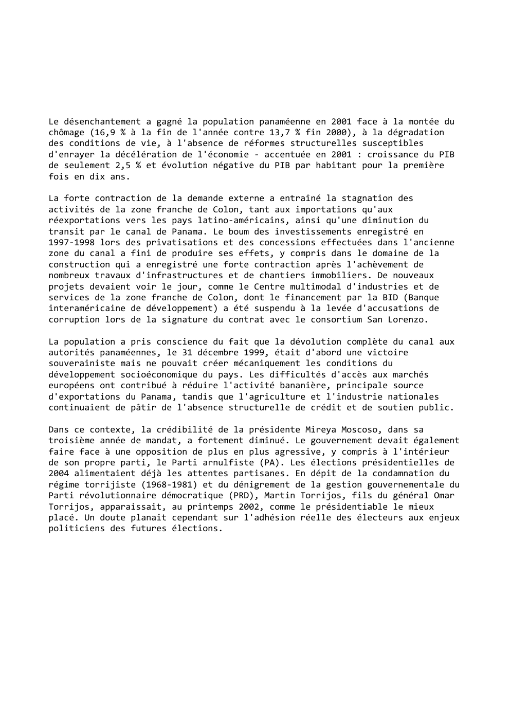 Prévisualisation du document Le désenchantement a gagné la population panaméenne en 2001 face à la montée du
chômage (16,9 % à la fin...