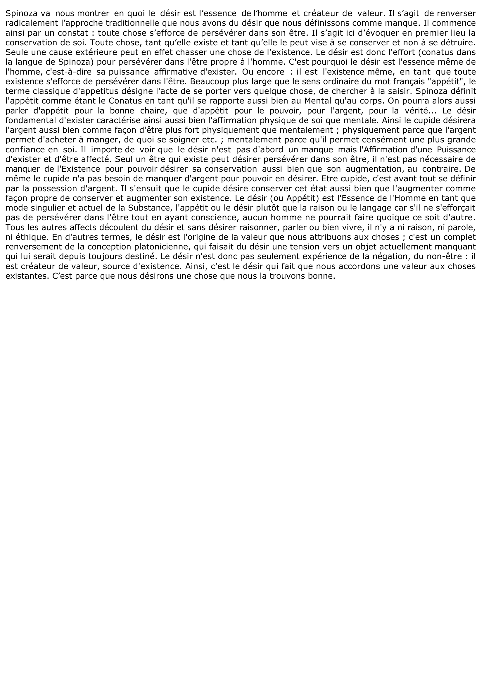 Prévisualisation du document LE DÉSIR HUMAIN "Le désir est l'essence même de l'homme, c'est-à-dire l'effort par lequel l'homme s'efforce de persévérer dans son être." Spinoza, Éthique, 1677. Commentez cette citation.