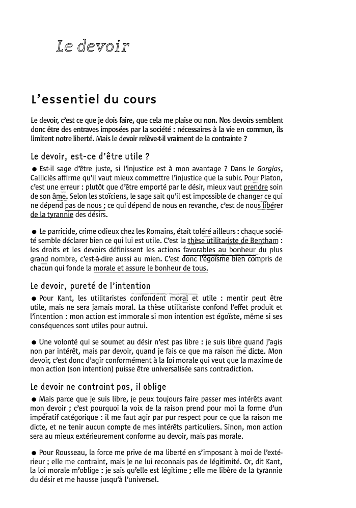 Prévisualisation du document Le devoir
L'essentiel du cours
Le devoir, c'est ce que je dois faire, que cela me plaise ou non. Nos...