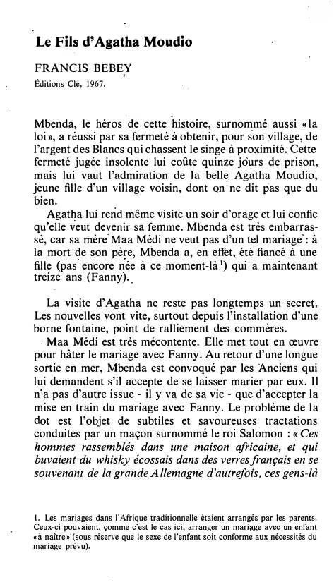 Prévisualisation du document Le Fils d'Agatha Moudio
FRANCIS BEBEY
Éditions Clé, 1967.

Mbenda, le héros de cette histoire, surnommé aussi « la
loi»,...