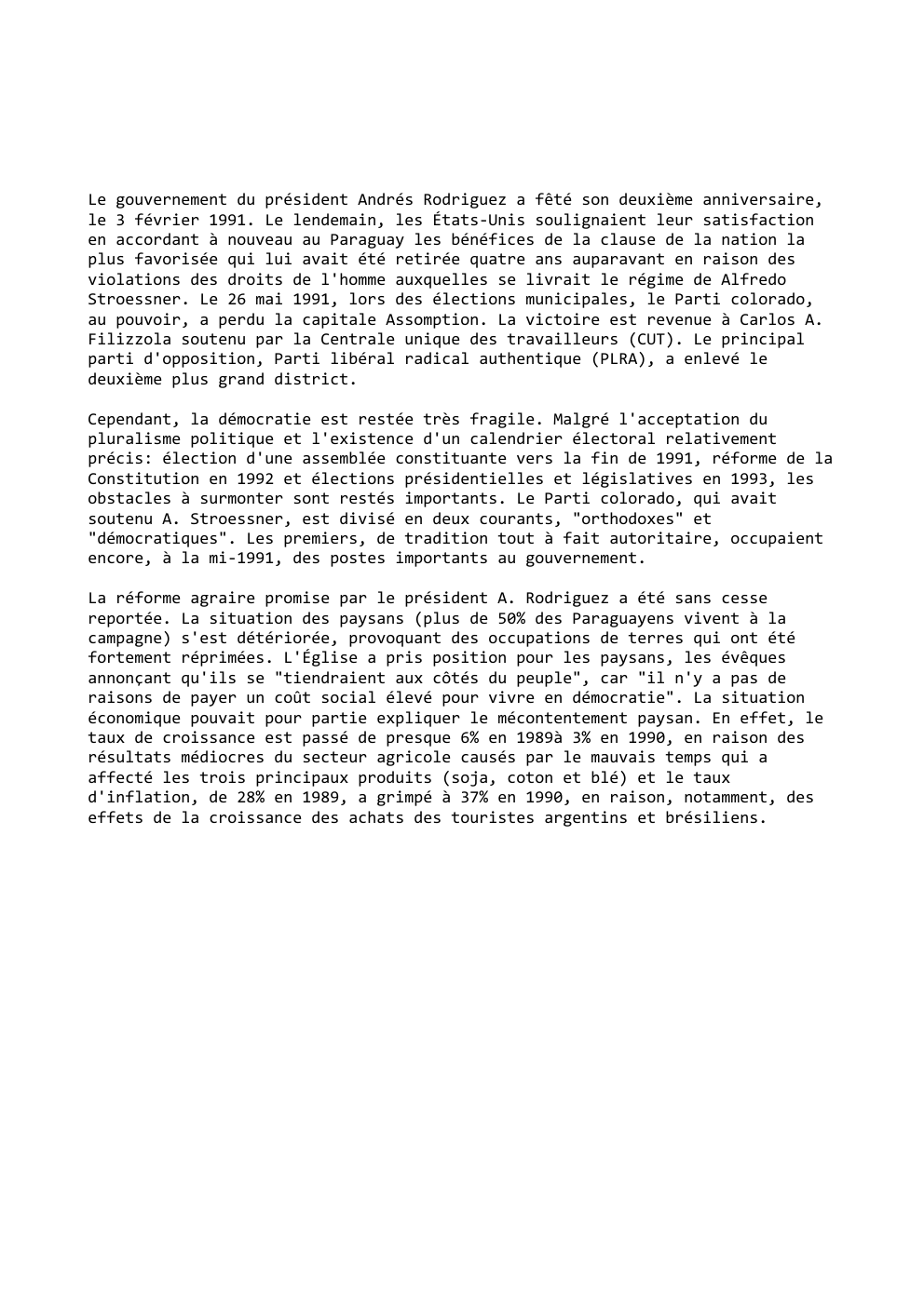 Prévisualisation du document Le gouvernement du président Andrés Rodriguez a fêté son deuxième anniversaire,
le 3 février 1991. Le lendemain, les États-Unis soulignaient...