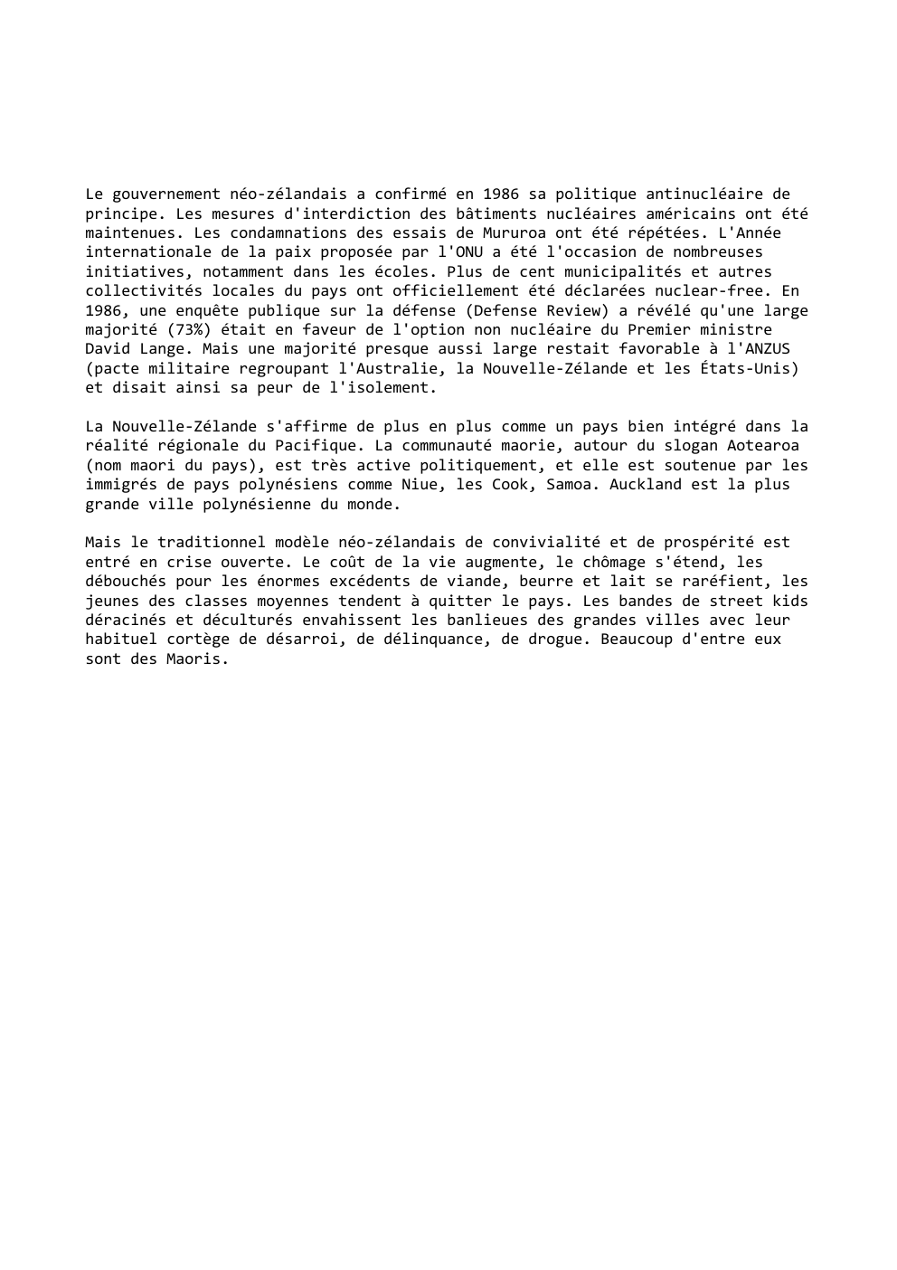Prévisualisation du document Le gouvernement néo-zélandais a confirmé en 1986 sa politique antinucléaire de
principe. Les mesures d'interdiction des bâtiments nucléaires américains ont...