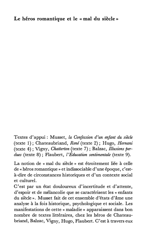 Prévisualisation du document Le héros romantique et le « mal du siècle »

Textes d'appui: Musset, la Confession d'un enfant du siècle
(texte...