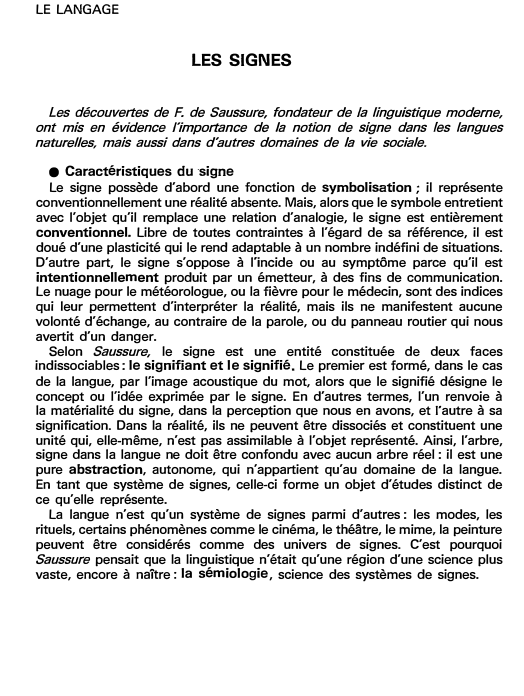 Prévisualisation du document LE LANGAGE

LES SIGNES
Les découvertes de F. de Saussure, fondateur de la linguistique moderne,
ont mis en évidence /'importance...