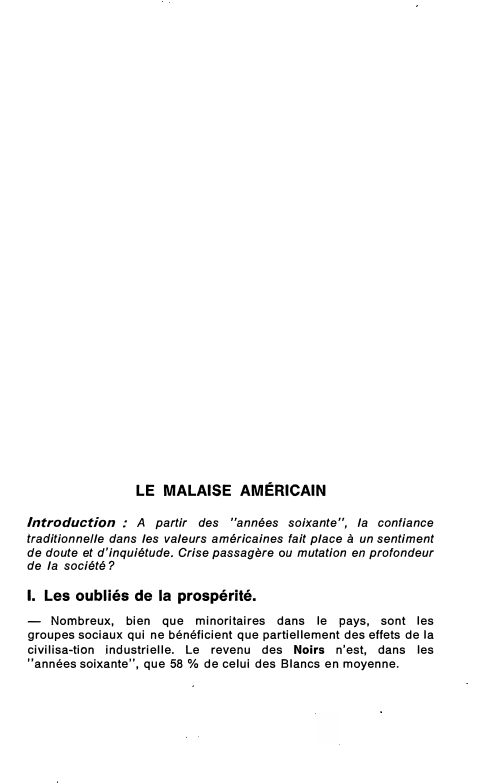 Prévisualisation du document LE MALAISE AMÉRICAIN
Introduction : A partir des "années soixante", la confiance
traditionnelle dans les valeurs américaines fait place à...