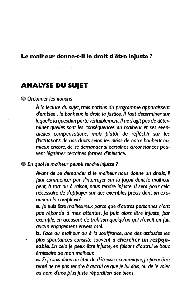 Prévisualisation du document Le malheur donne-t-il le droit d'être injuste ?

ANALYSE DU SUJET
{fil) Ordonner les notions

À la lecture du sujet,...