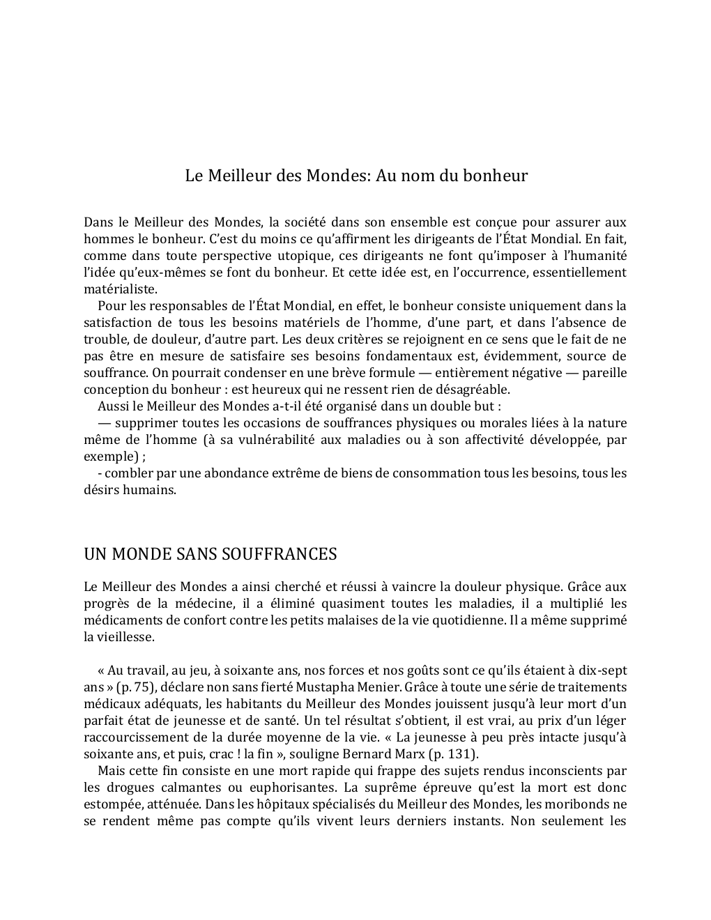 Prévisualisation du document Le Meilleur des Mondes: Au nom du bonheur

Dans le Meilleur des Mondes, la société dans son ensemble est conçue...