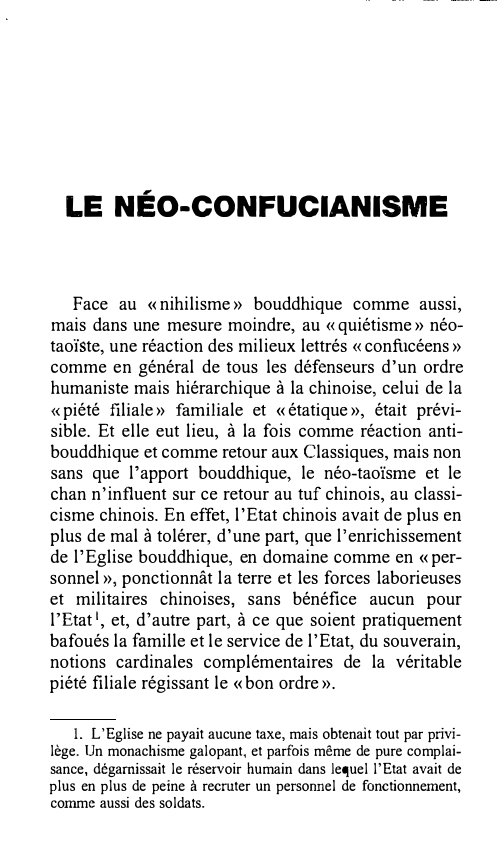 Prévisualisation du document LE NÉO-CONFUCIANISME
Face au «nihilisme» bouddhique comme aussi,
mais dans une mesure moindre, au « quiétisme» néo­
taoïste, une réaction...