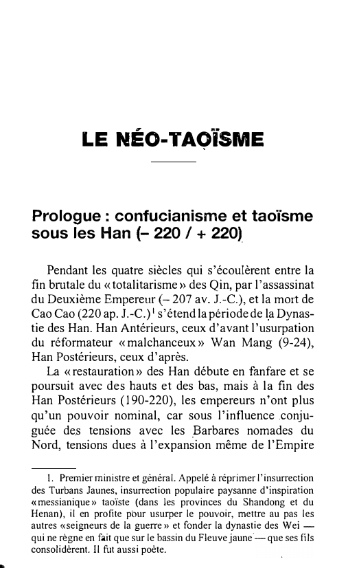 Prévisualisation du document LE NÉO-TAOÏSME

Prologue : confucianisme et taoïsme
sous les Han (- 220 / + 220)_
Pendant les quatre siècles qui...