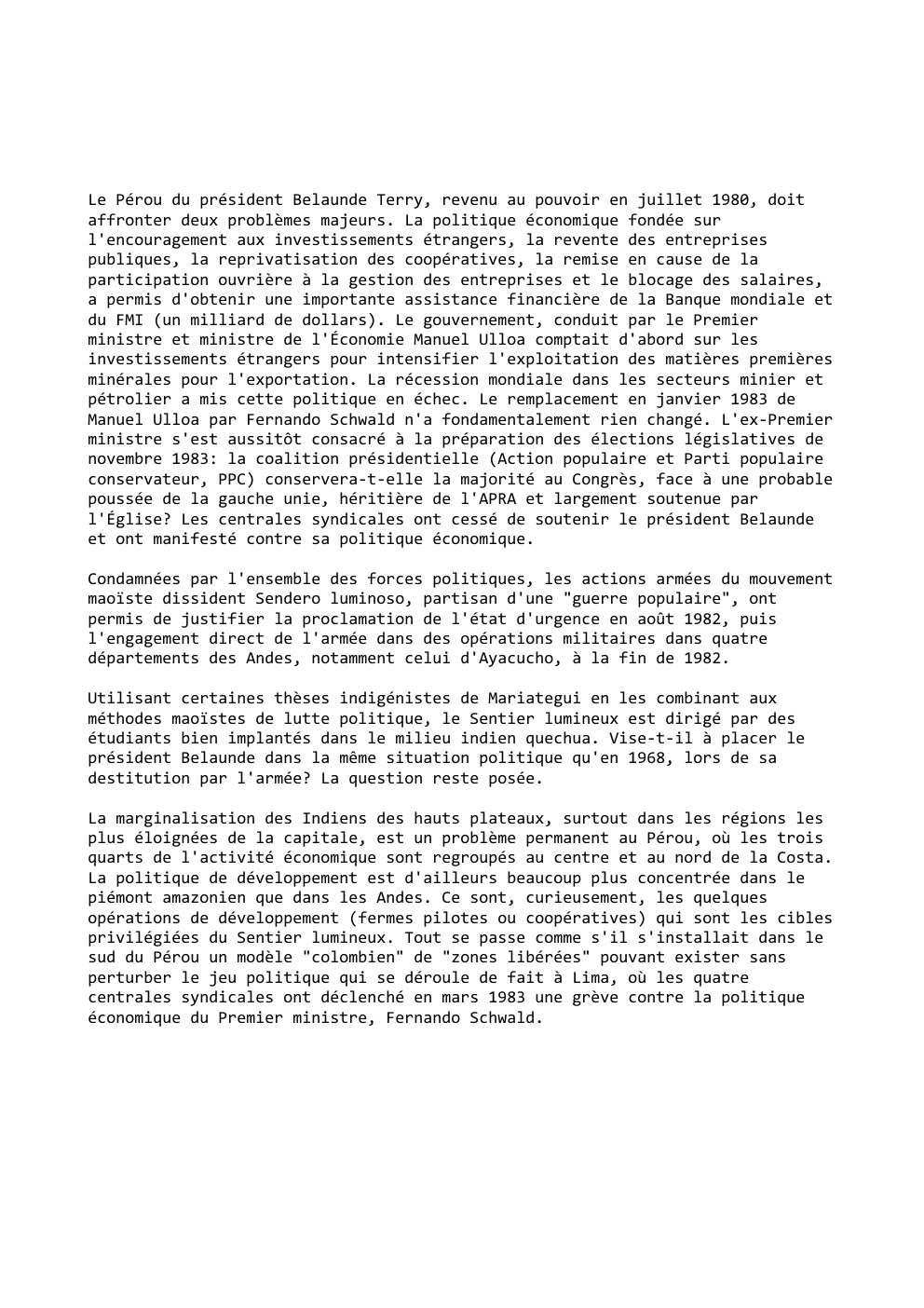 Prévisualisation du document Le Pérou du président Belaunde Terry, revenu au pouvoir en juillet 1980, doit
affronter deux problèmes majeurs. La politique économique...