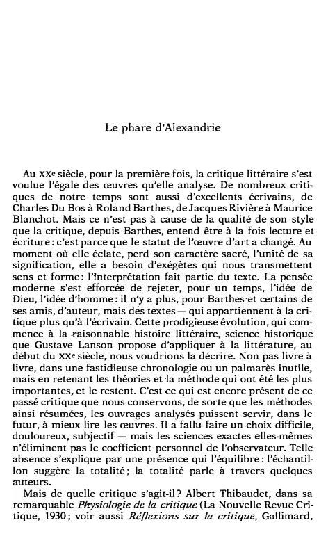 Prévisualisation du document Le phare d'Alexandrie

Au xxe siècle, pour la première fois, la critique littéraire s'est
voulue l'égale des œuvres qu'elle analyse....