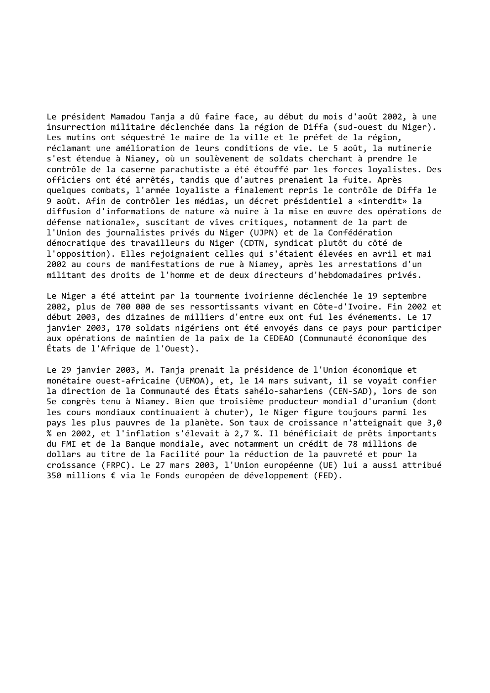 Prévisualisation du document Le président Mamadou Tanja a dû faire face, au début du mois d'août 2002, à une
insurrection militaire déclenchée dans...