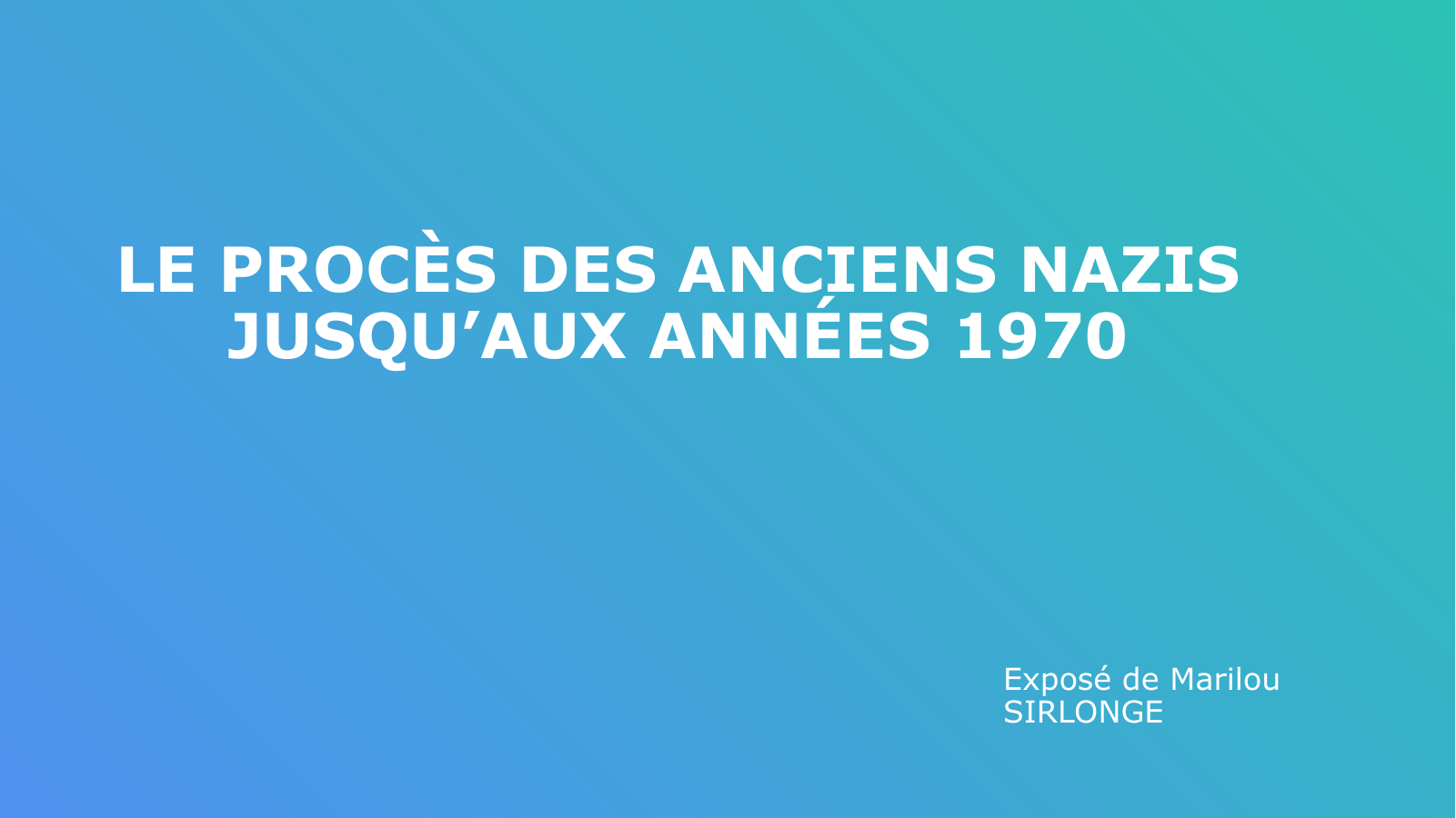 Prévisualisation du document LE PROCÈS DES ANCIENS NAZIS JUSQU’AUX ANNÉES 1970