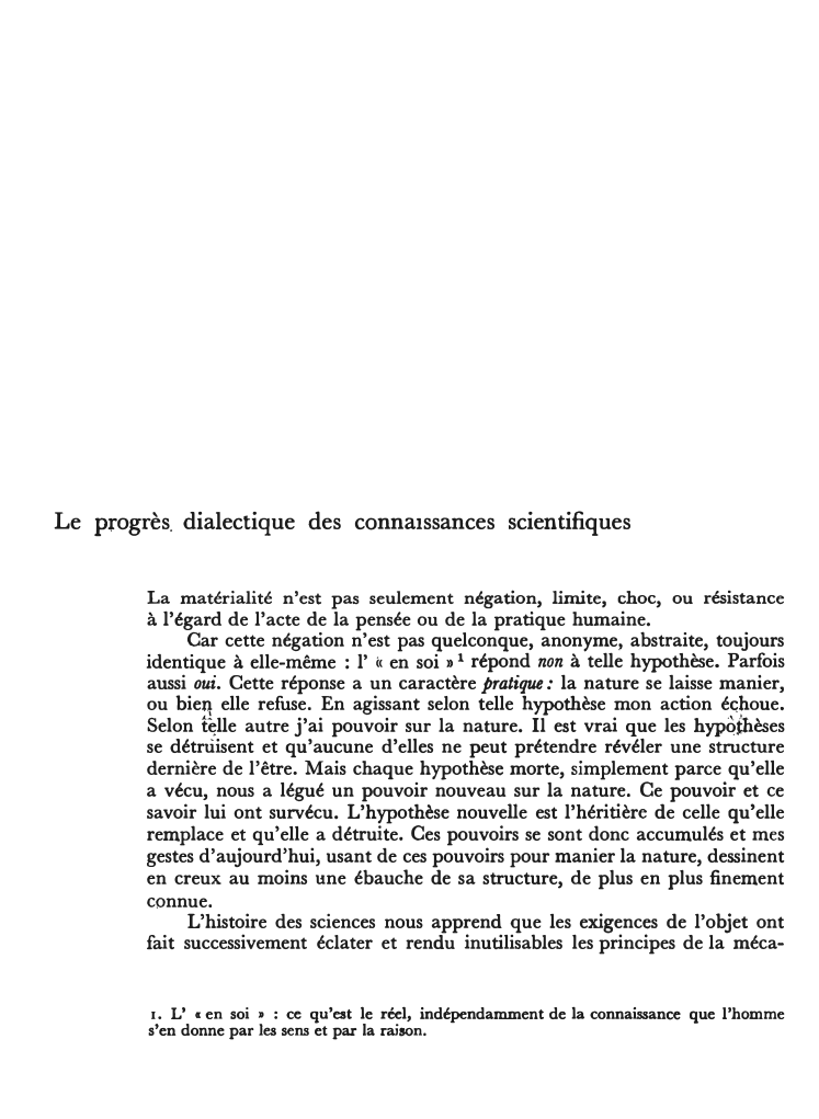 Prévisualisation du document Le progrès. dialectique des connaissances scientifiques
La matérialité n'est pas seulement négation, limite, choc, ou résistance
à l'égard de l'acte...