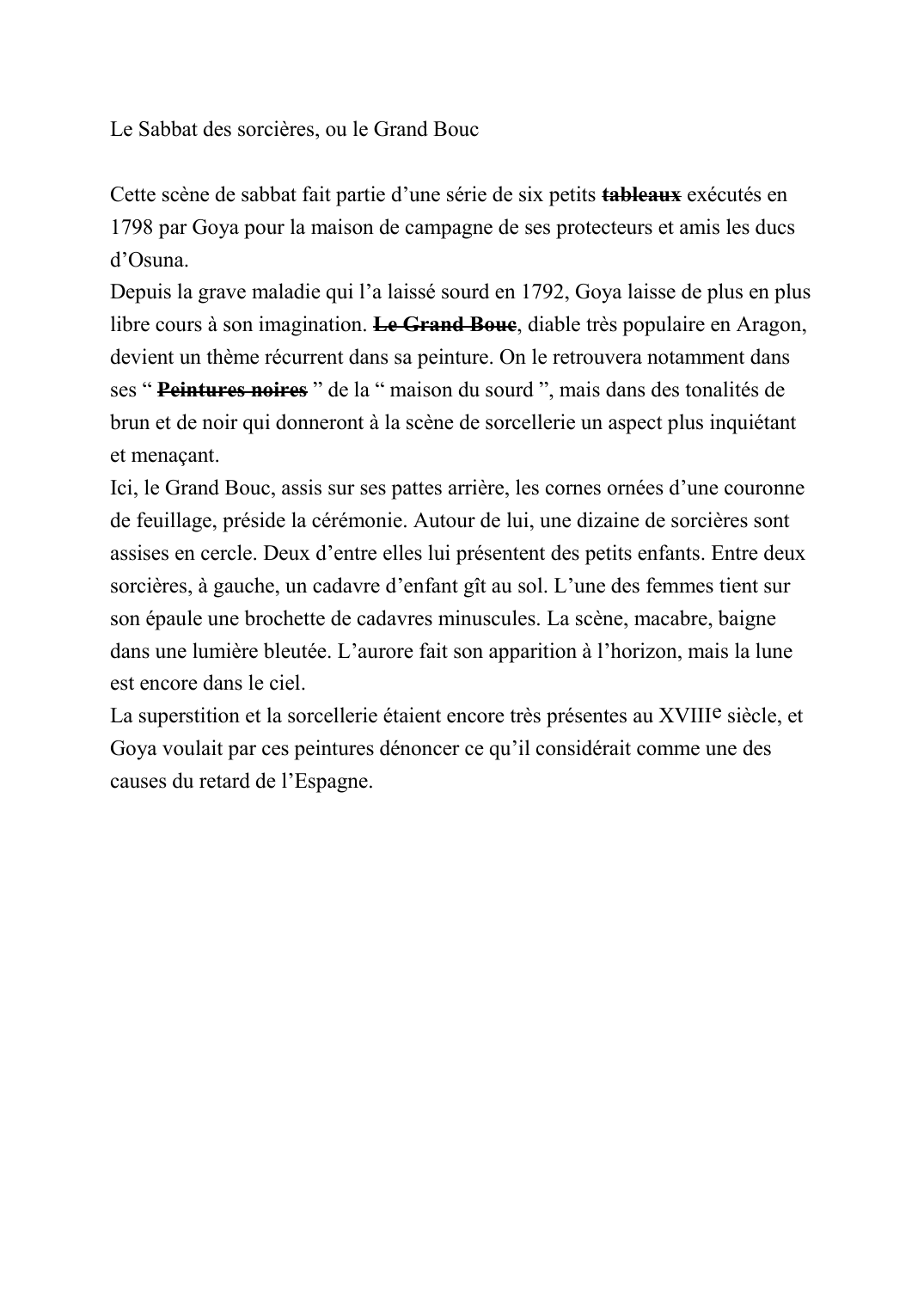 Prévisualisation du document Le Sabbat des sorcières, ou le Grand BoucCette scène de sabbat fait partie d'une série de six petits tableaux exécutés en1798 par Goya pour la maison de campagne de ses protecteurs et amis les ducsd'Osuna.