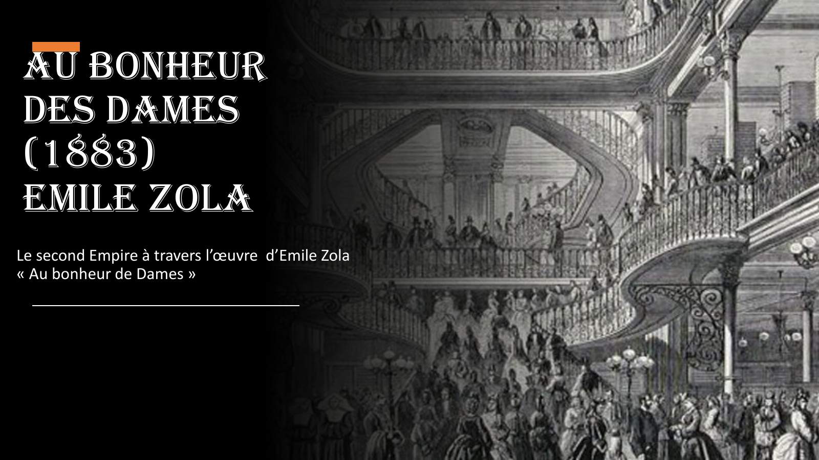 Prévisualisation du document Le second Empire à travers l’œuvre  d’Emile Zola « Au bonheur de Dames »