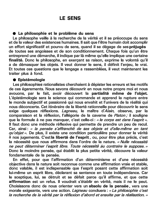 Prévisualisation du document LE SENS
• La philosophie et le problème du sens
Le philosophe veille à la recherche de la vérité et...