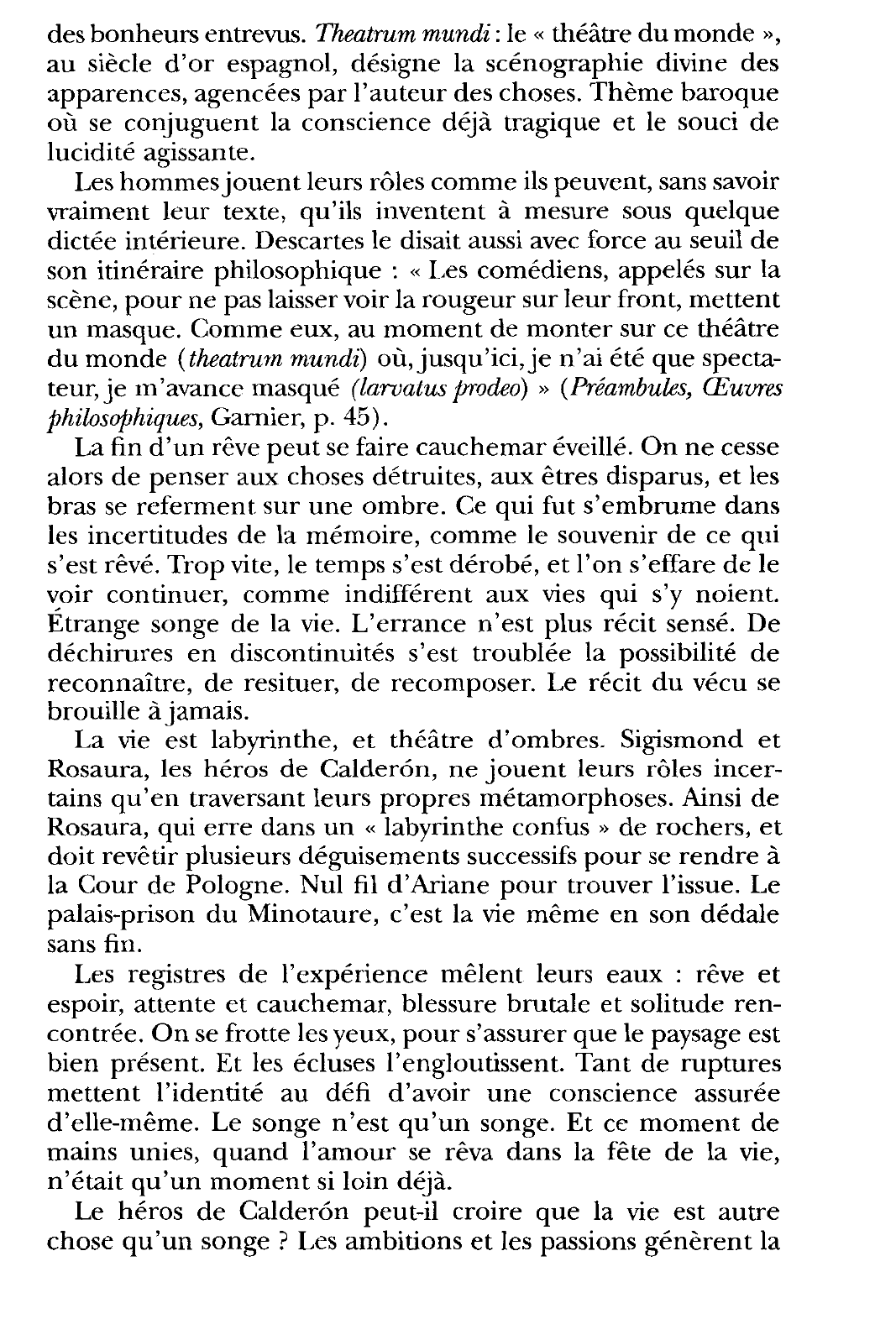 Prévisualisation du document Le songe de la vie - Calderon de la Barca, La vida es sumo [La vie est un songe], deuxième journée, vers 2288-2293, traduction originale.