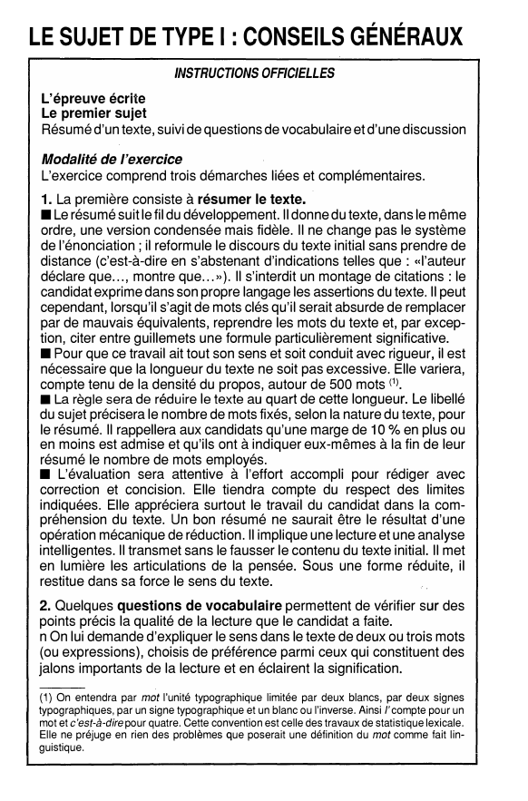 Prévisualisation du document LE SUJET DE TYPE 1 : CONSEILS GÉNÉRAUX
INSTRUCTIONS OFFICIELLES

L'épreuve écrite
Le premier sujet
Résumé d'un texte, suivi de...