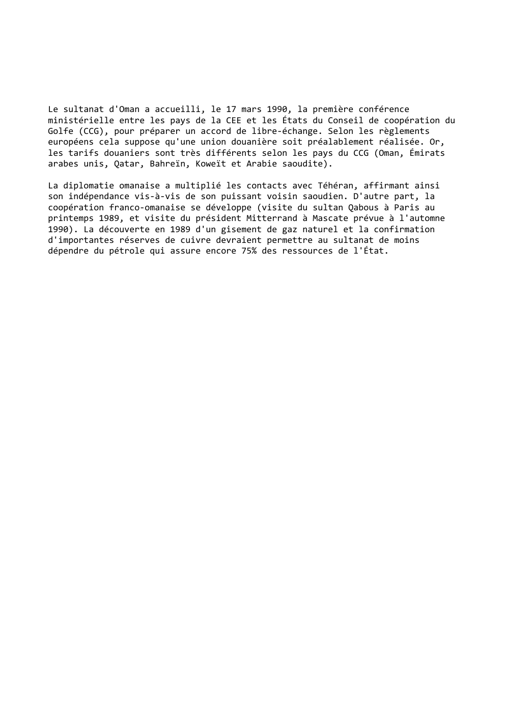 Prévisualisation du document Le sultanat d'Oman a accueilli, le 17 mars 1990, la première conférence
ministérielle entre les pays de la CEE et...