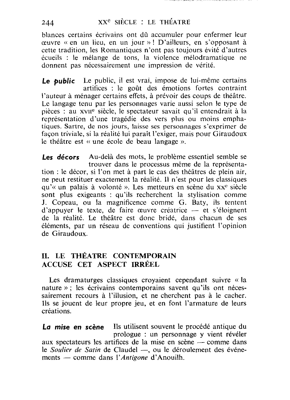 Prévisualisation du document « Le théâtre, c'est d'être réel dans l'irréel », écrit Jean Giraudoux dans «l'Impromptu de Paris ». Comment expliquez-vous ce jugement ? Le théâtre contemporain le justifie-t-il ?