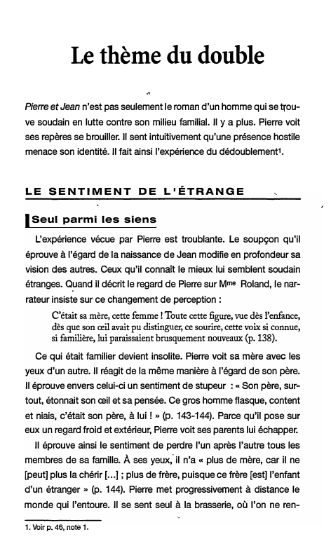 Prévisualisation du document Le thème du double
Pierre et Jean n'est pas seulement le roman d'un homme qui se trou­
ve soudain en...