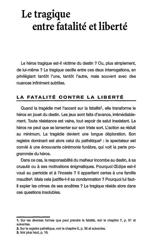 Prévisualisation du document Le tragique
entre fatalité et liberté
Le héros tragique est-il victime du destin ? Ou, plus simplement,
de lui-même ?...