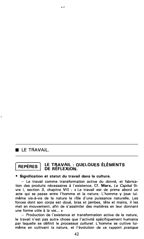 Prévisualisation du document ■ LE TRAVAIL.
LE TIJAVAIL : QUELQUES ÉLÉMENTS
1 REPÈRES I DE
REFLEXION.
• Signification et statut du travail dans...