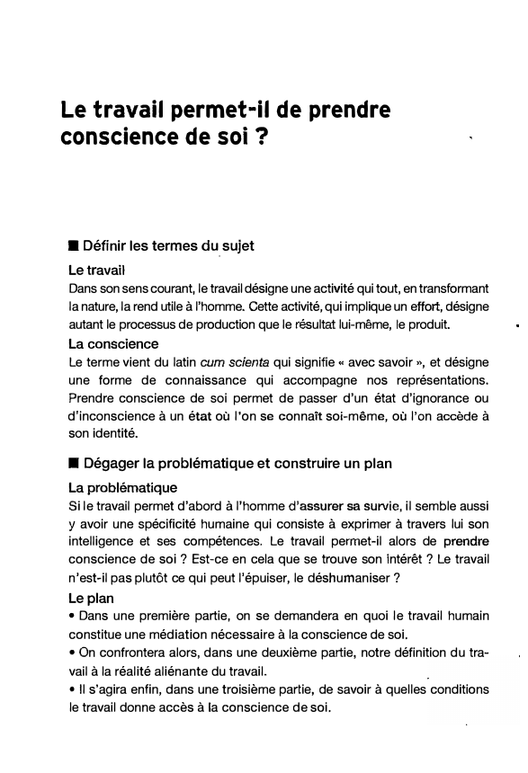 Prévisualisation du document Le travail permet-il de prendre
conscience de soi ?

■ Définir les termes du_ sujet
Le travail

Dans son sens...
