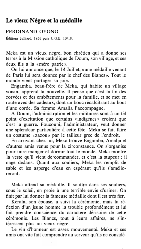 Prévisualisation du document Le vieux Nègre et la médaille
FERDINAND OYONO
Éditions Julliard, 1956 puis U.G.E. 10/18.

Meka est un vieux nègre, bon...