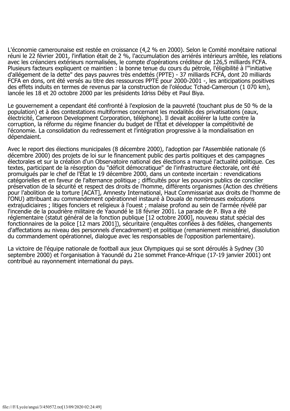 Prévisualisation du document L'économie camerounaise est restée en croissance (4,2 % en 2000). Selon le Comité monétaire national
réuni le 22 février 2001,...