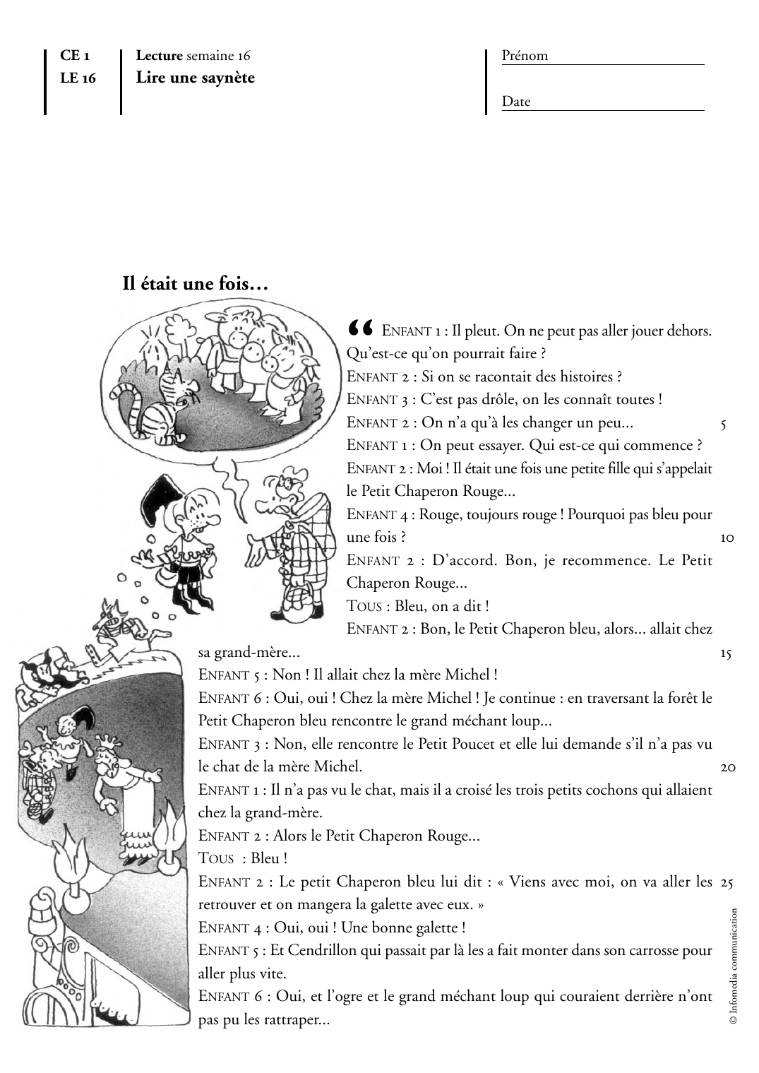 Prévisualisation du document Lecture semaine 16PrénomLire une saynèteDateIl était une fois..."ENFANT 1 : Il pleut.