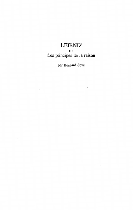 Prévisualisation du document LEIBNIZ ou Les principes de la raison par Bernard Sève