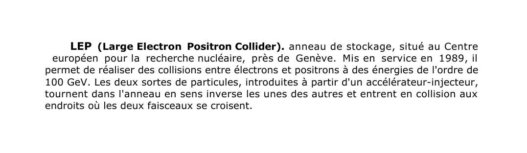Prévisualisation du document LEP (Large Electron Positron Collider).