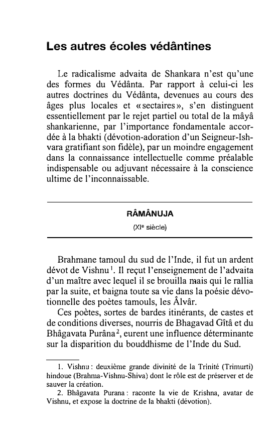 Prévisualisation du document Les autres écoles védântines
Le radicalisme advaita de Shankara n'est qu'une
des formes du Védânta. Par rapport à celui-ci les...