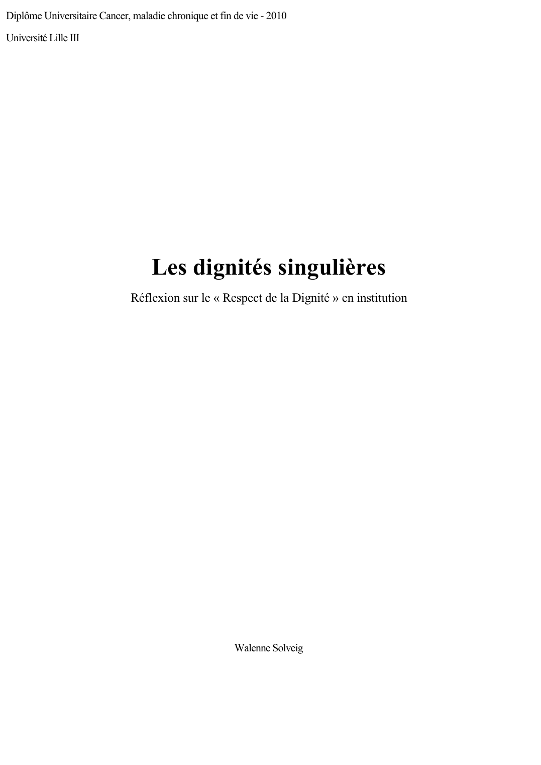 Prévisualisation du document Les dignités singulièresRéflexion sur le « Respect de la Dignité » en institution