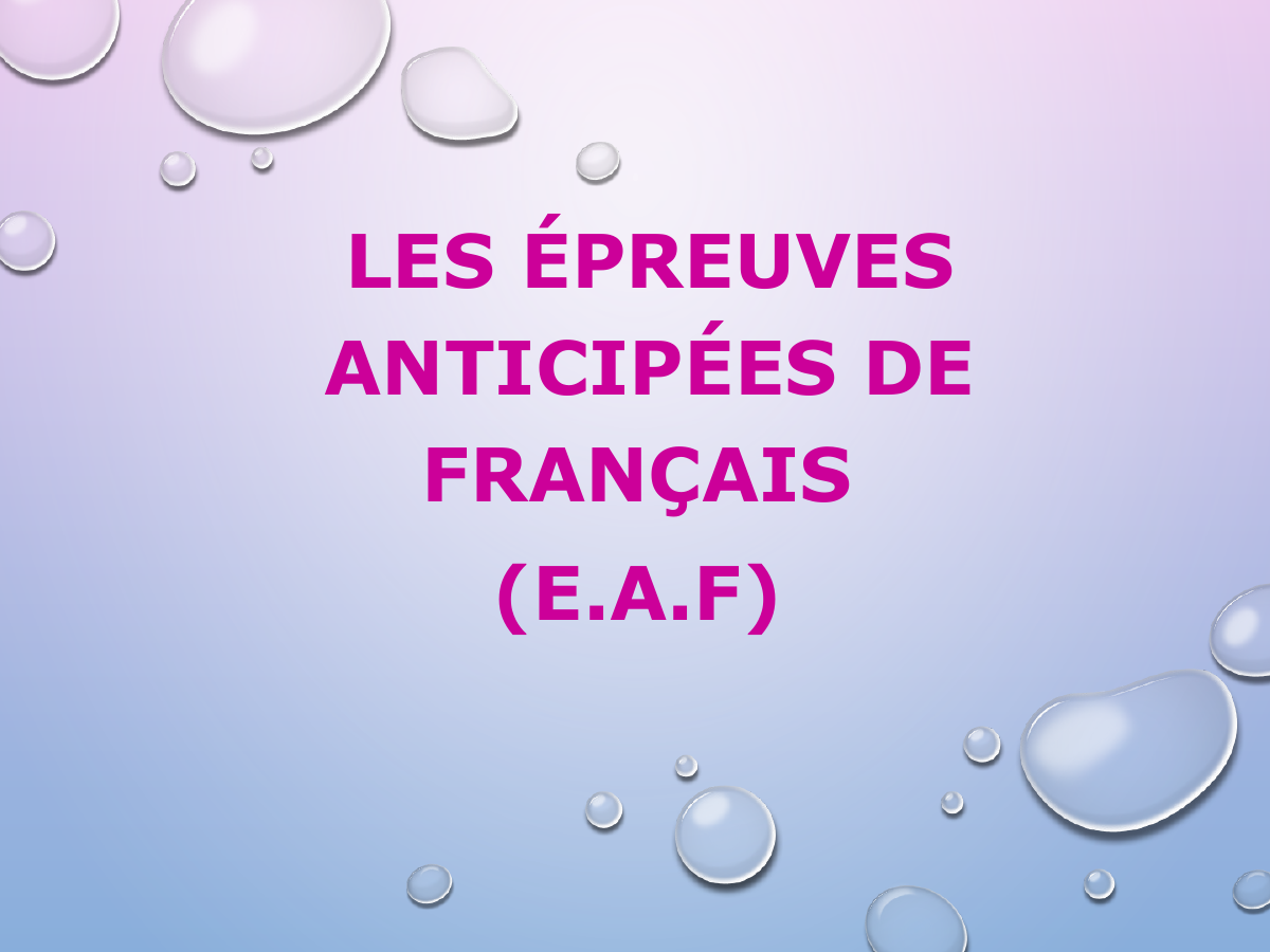 Prévisualisation du document LES ÉPREUVES ANTICIPÉES DE FRANÇAIS (E.A.F)