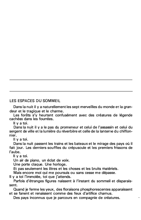Prévisualisation du document LES ESPACES DU SOMMEIL
Dans la nuit il y a naturellement les sept merveilles du monde et la gran­
deur...
