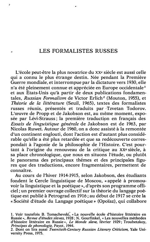 Prévisualisation du document LES FORMALISTES RUSSES
L'école peut-être la plus novatrice du xxe siècle est aussi celle
qui a connu le plus étrange...