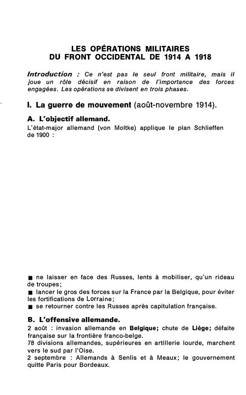 Prévisualisation du document LES OPÉRATIONS MILITAIRES
DU FRONT OCCIDENTAL DE 1914 A 1918
Introduction : Ce n'est pas le seul front militaire, mais...