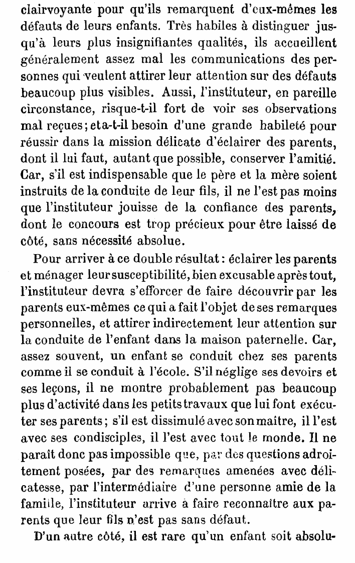 Prévisualisation du document Les parents, en général, ne voient point les défauts de leurs enfants, et ne savent pas gré à qui les leur fait remarquer. Quelles précautions doit prendre un maître pour faire connaitre à un père et à une mère que leur enfant est paresseux et dissimulé ?