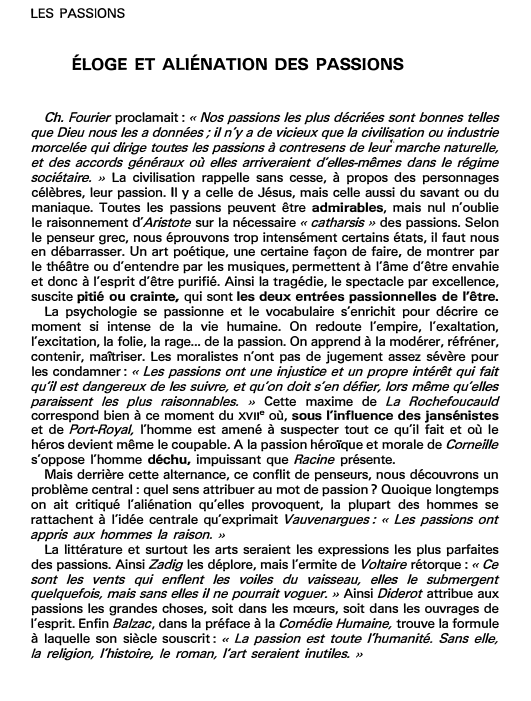 Prévisualisation du document LES PASSIONS

ÉLOGE ET ALIÉNATION DES PASSIONS
Ch. Fourier proclamait : « Nos passions les plus décriées sont bonnes telles...