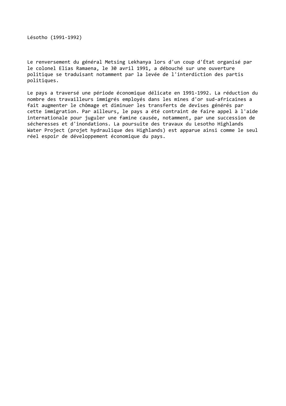 Prévisualisation du document Lésotho (1991-1992)

Le renversement du général Metsing Lekhanya lors d'un coup d'État organisé par
le colonel Elias Ramaena, le 30...