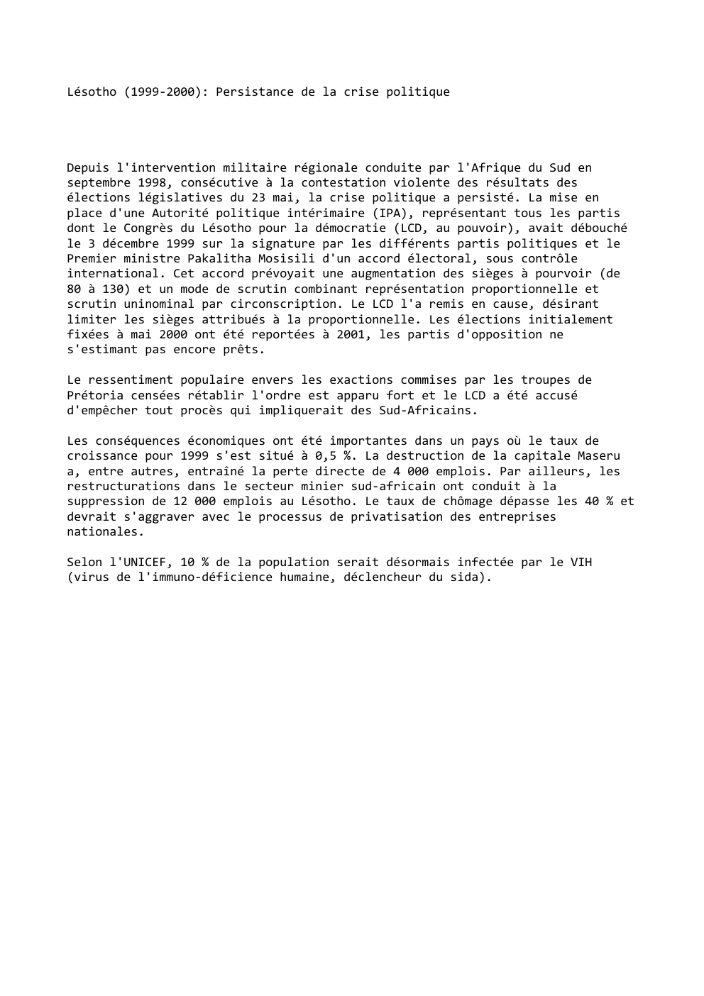 Prévisualisation du document Lésotho (1999-2000): Persistance de la crise politique

Depuis l'intervention militaire régionale conduite par l'Afrique du Sud en
septembre 1998, consécutive...