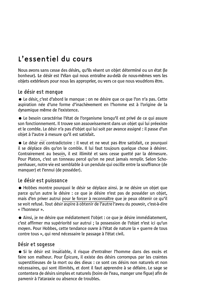 Prévisualisation du document L'essentiel du cours
Nous avons sans cesse des désirs, qu'ils visent un objet déterminé ou un état (le
bonheur). Le...