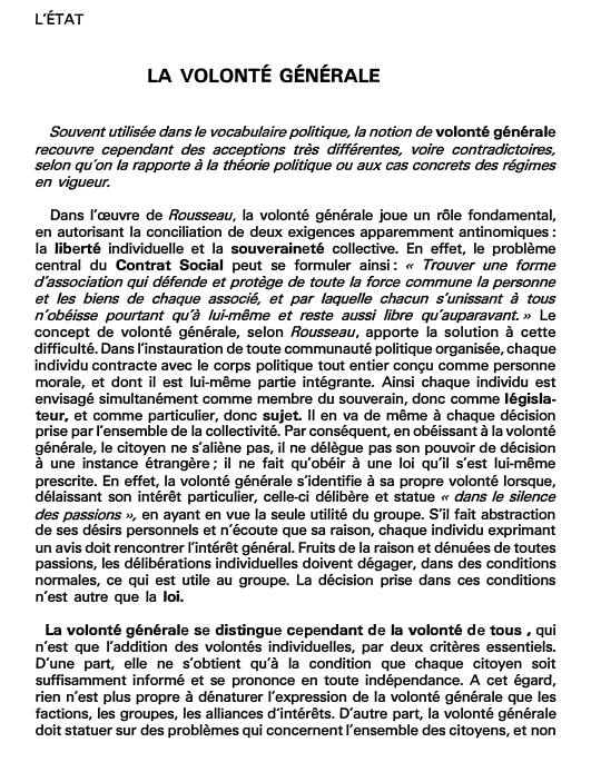 Prévisualisation du document L'ÉTAT

LA VOLONTÉ GÉNÉRALE
Souvent utilisée dans le vocabulaire politique, la notion de volonté générale
recouvre cependant des acceptions très...