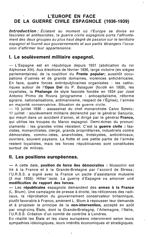 Prévisualisation du document L'EUROPE EN FACE
DE LA GUERRE CIVILE ESPAGNOLE (1936-1939)
Introduction: Éclatant au moment où l'Europe se divise en
fascistes et...