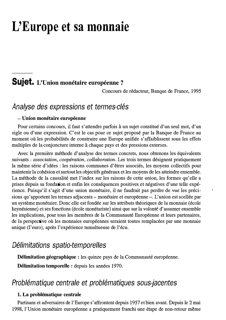 Prévisualisation du document L'Europe et sa monnaie

Sujet.

L'Union monétaire européenne ?
Concours de rédacteur, Banque de France, 1995

Analyse des expressions et...