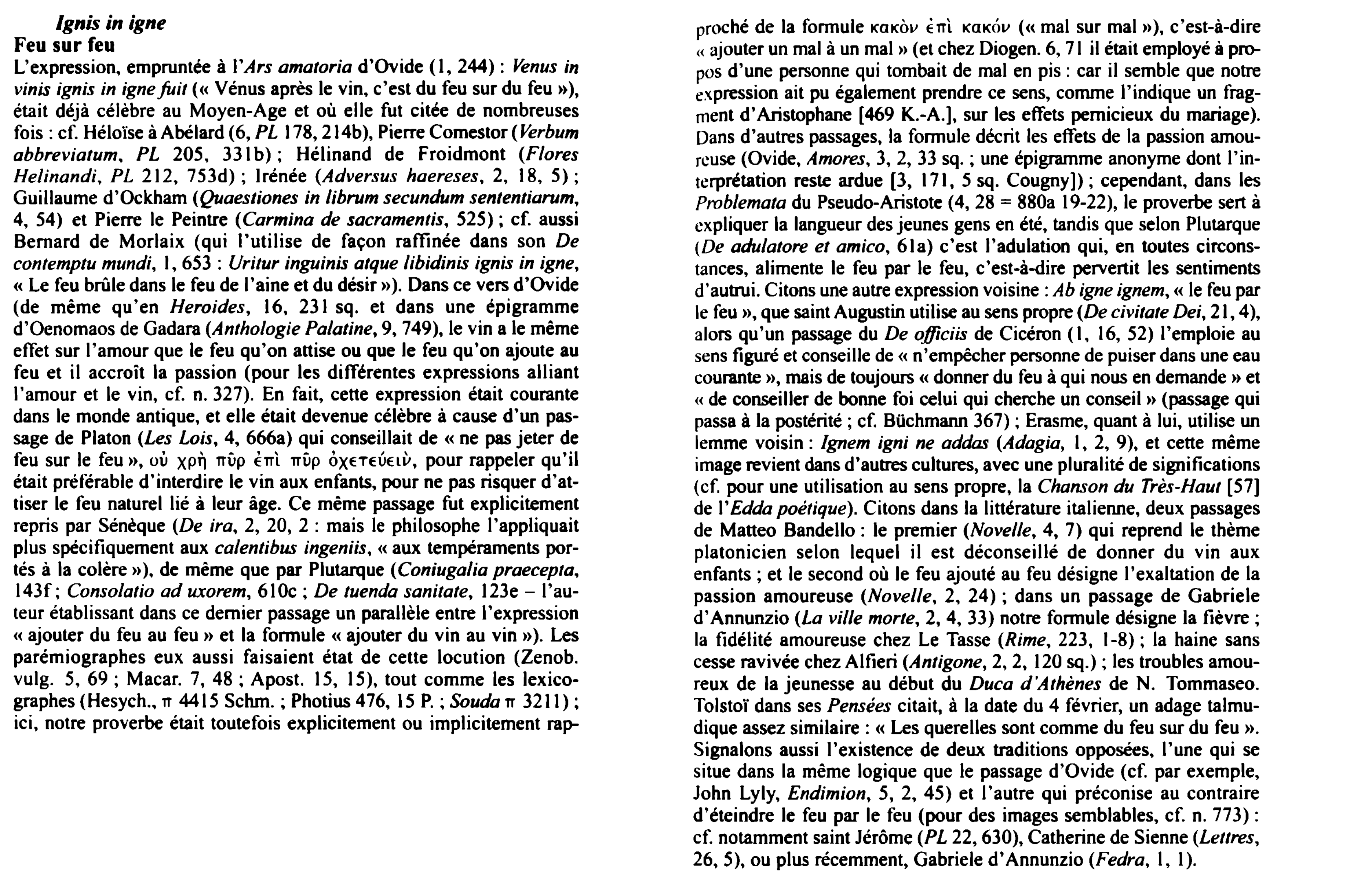 Prévisualisation du document lgnis in igne
Feu sur feu
L'expression.. empruntée à l"Ars amatoria d'Ovide (1,244): Venus in
vinis ignis in ignefuit (>...