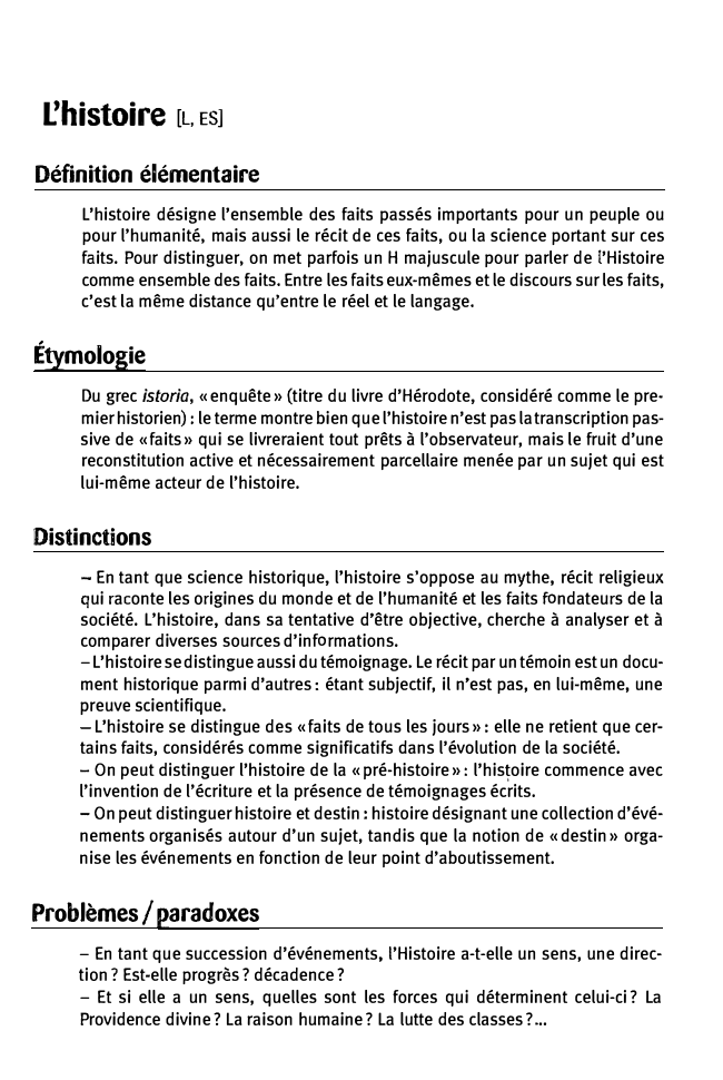 Prévisualisation du document L'histoire

[L. EsJ

Définition élémentaire
L'histoire désigne l'ensemble des faits passés importants pour un peuple ou
pour l'humanité, mais aussi...